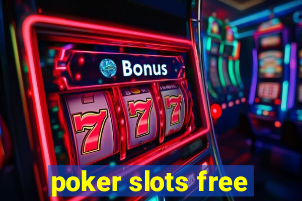 poker slots free