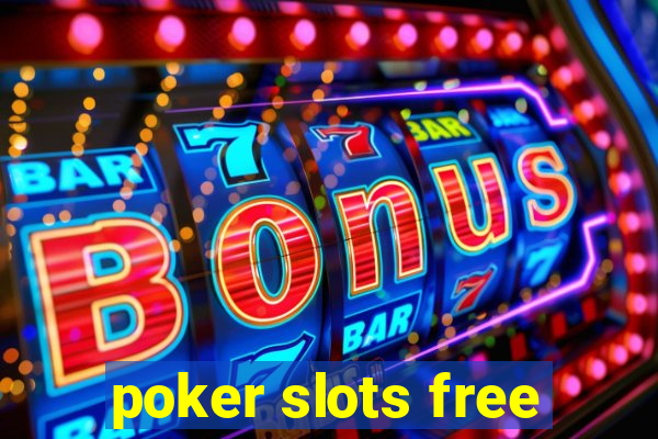 poker slots free