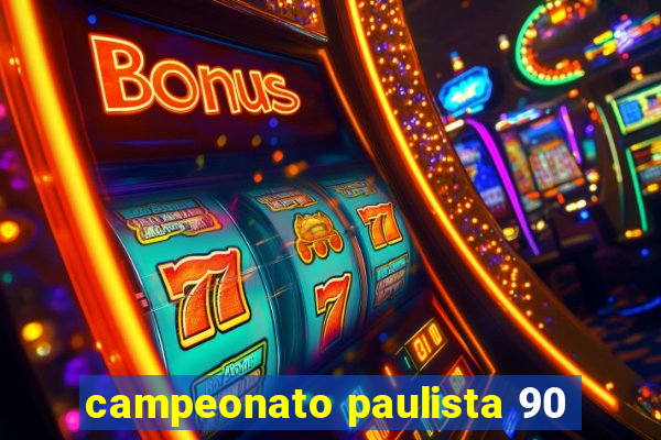 campeonato paulista 90