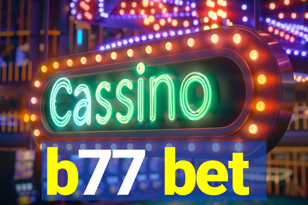 b77 bet