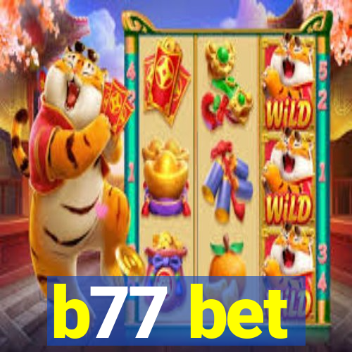 b77 bet