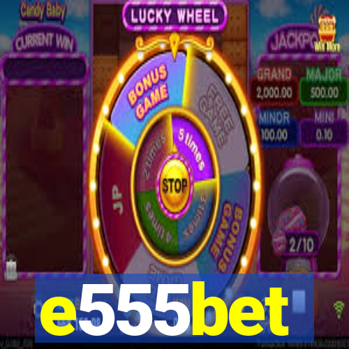 e555bet