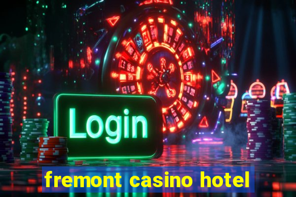 fremont casino hotel