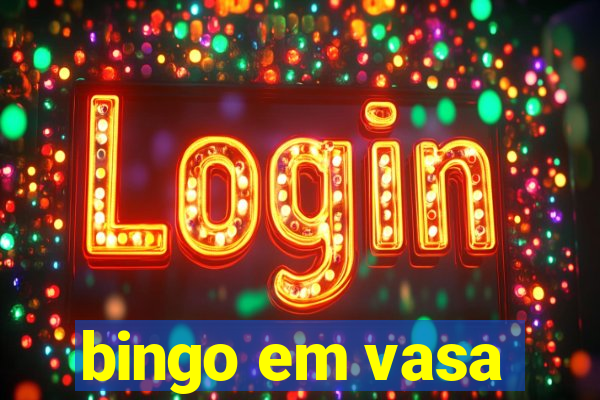 bingo em vasa