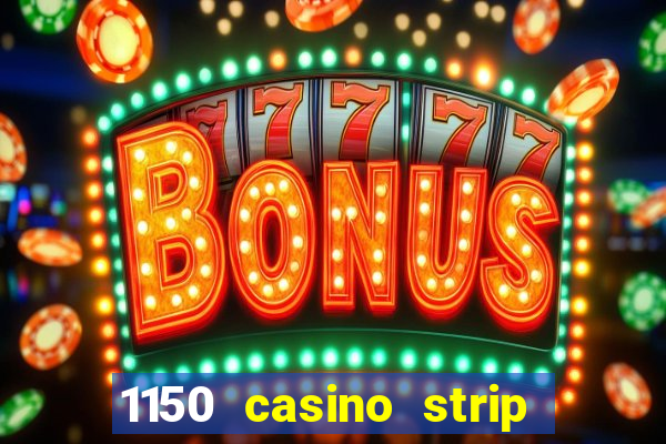 1150 casino strip resorts blvd