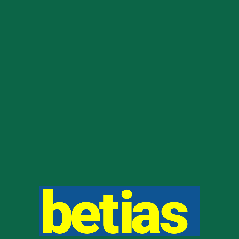 betias