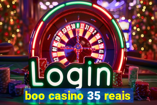 boo casino 35 reais