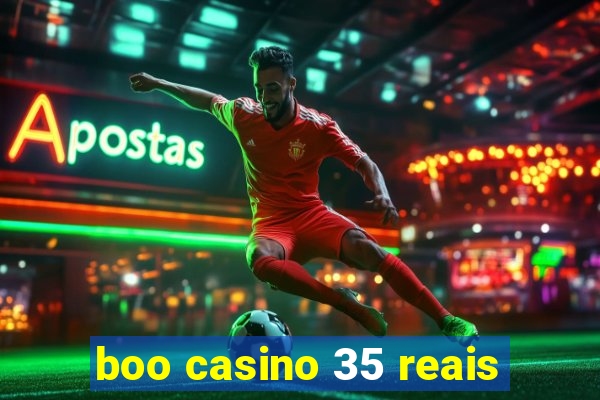 boo casino 35 reais