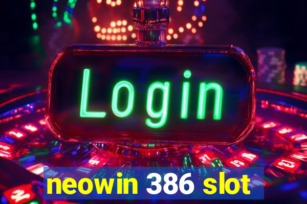 neowin 386 slot