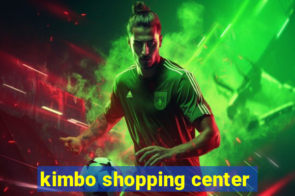 kimbo shopping center