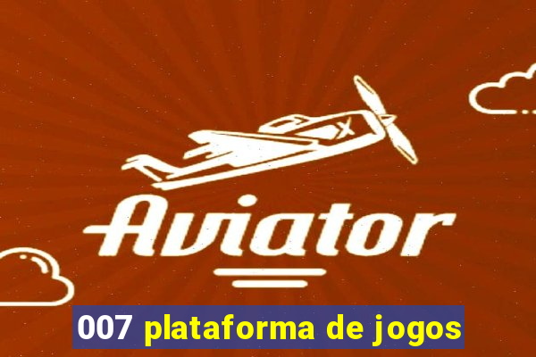 007 plataforma de jogos