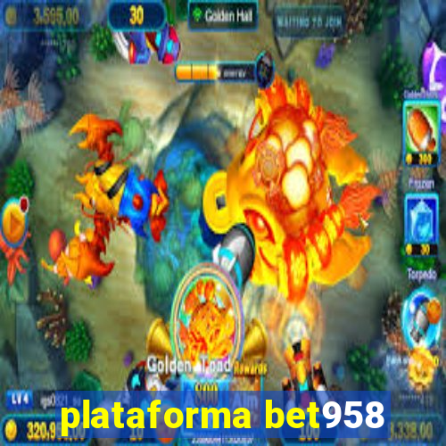 plataforma bet958