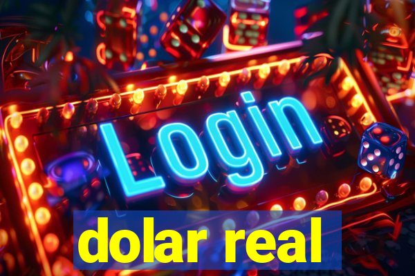 dolar real