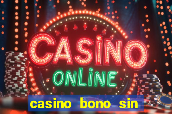 casino bono sin deposito 2024