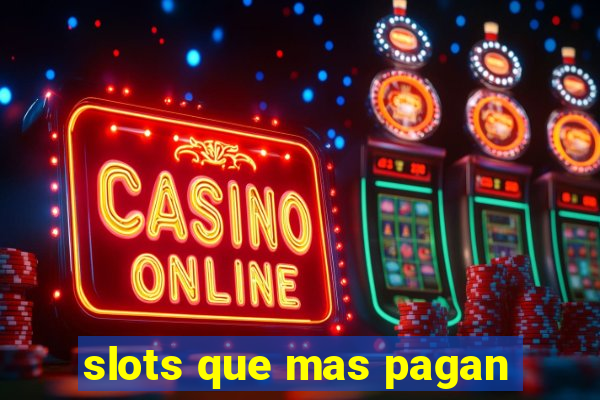 slots que mas pagan