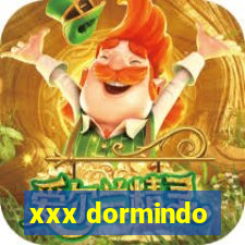 xxx dormindo