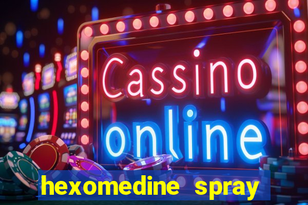 hexomedine spray para garganta