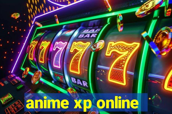 anime xp online