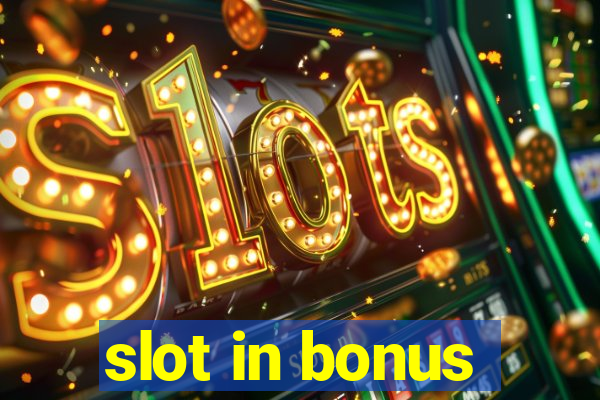 slot in bonus