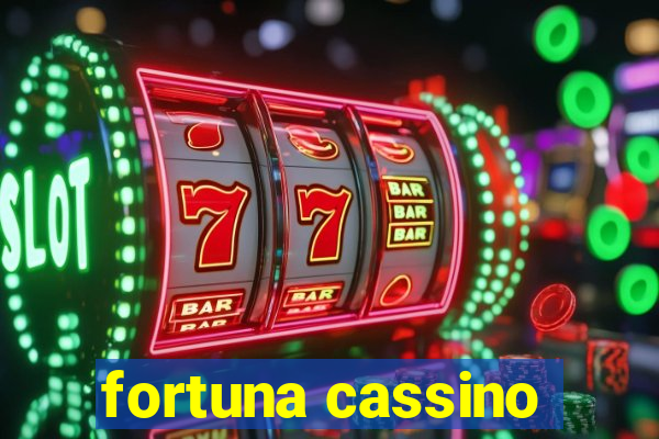 fortuna cassino