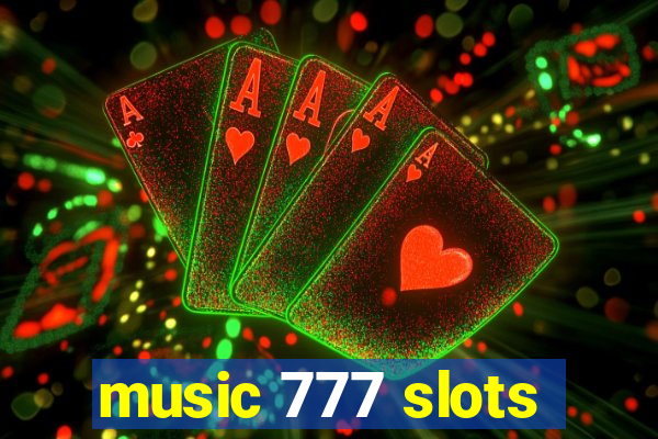 music 777 slots