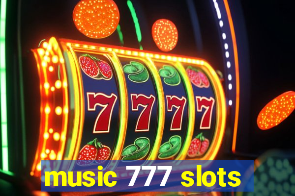 music 777 slots