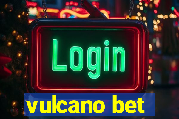 vulcano bet