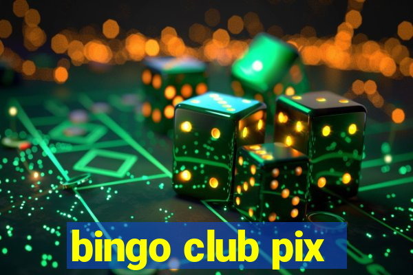 bingo club pix