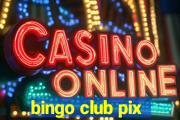 bingo club pix