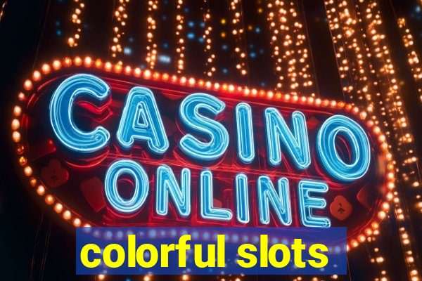 colorful slots