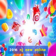 2016 nj new online casino games