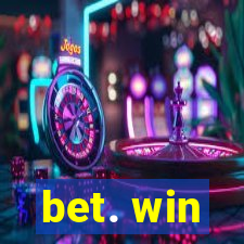 bet. win