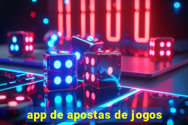 app de apostas de jogos