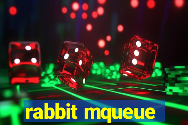 rabbit mqueue