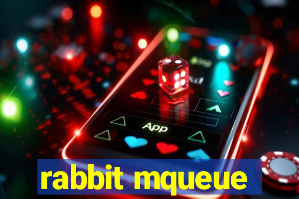 rabbit mqueue