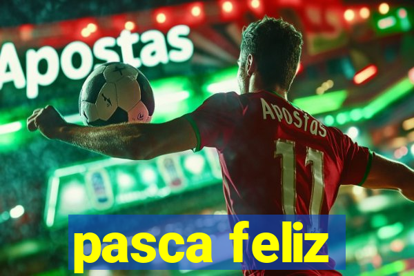 pasca feliz