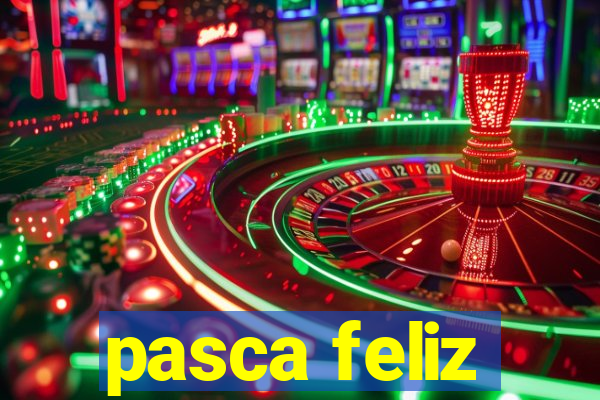 pasca feliz