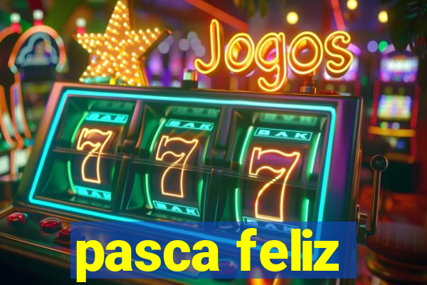 pasca feliz