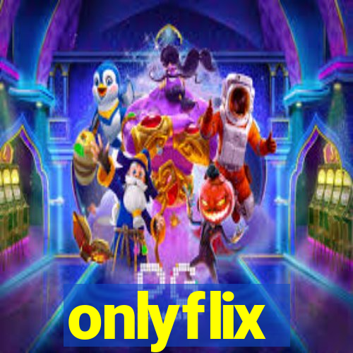 onlyflix