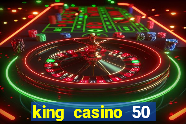 king casino 50 free spins