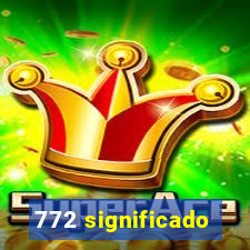 772 significado