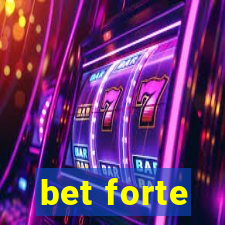 bet forte