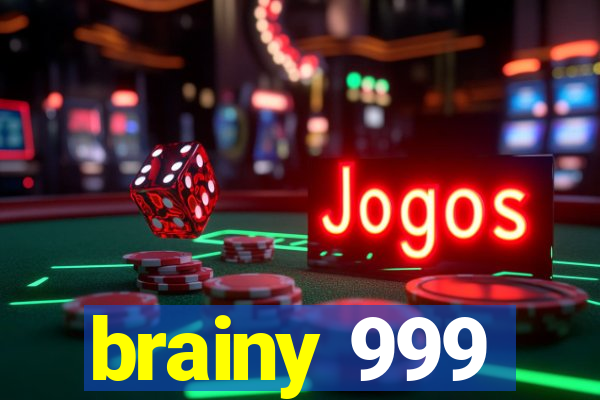 brainy 999