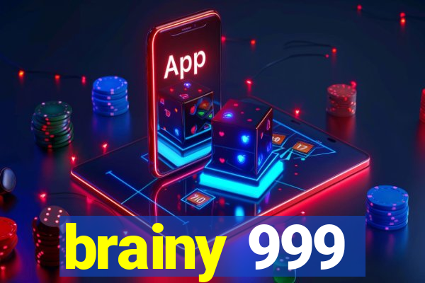 brainy 999