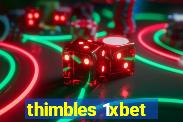 thimbles 1xbet