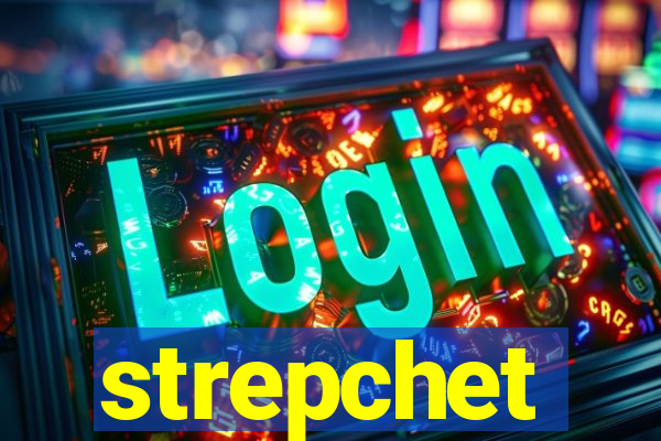 strepchet