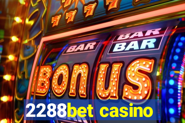 2288bet casino