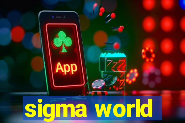 sigma world