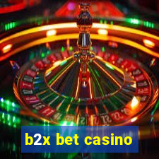 b2x bet casino