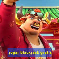 jogar blackjack gratis